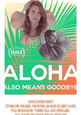 Aloha Also Means Goodbye