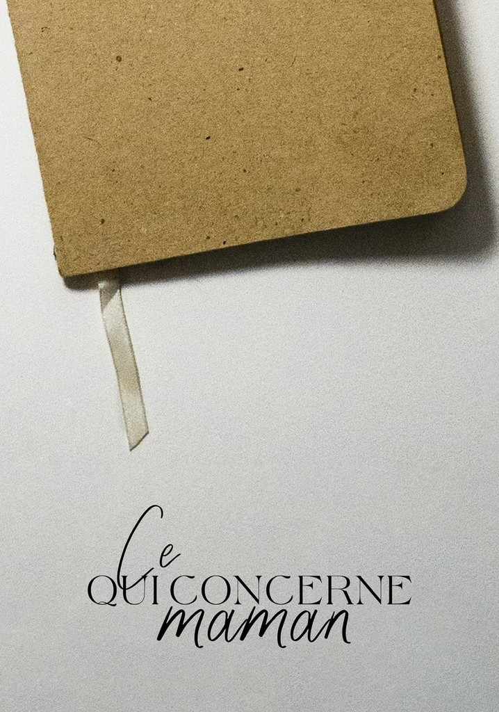 Ce qui Concerne Maman