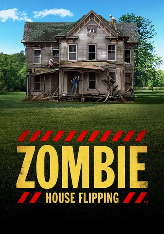 Zombie House Flipping streaming tv show online