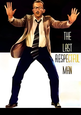 The Last Respectful Man