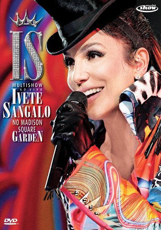 Multishow ao Vivo: Ivete Sangalo no Madison Square Garden
