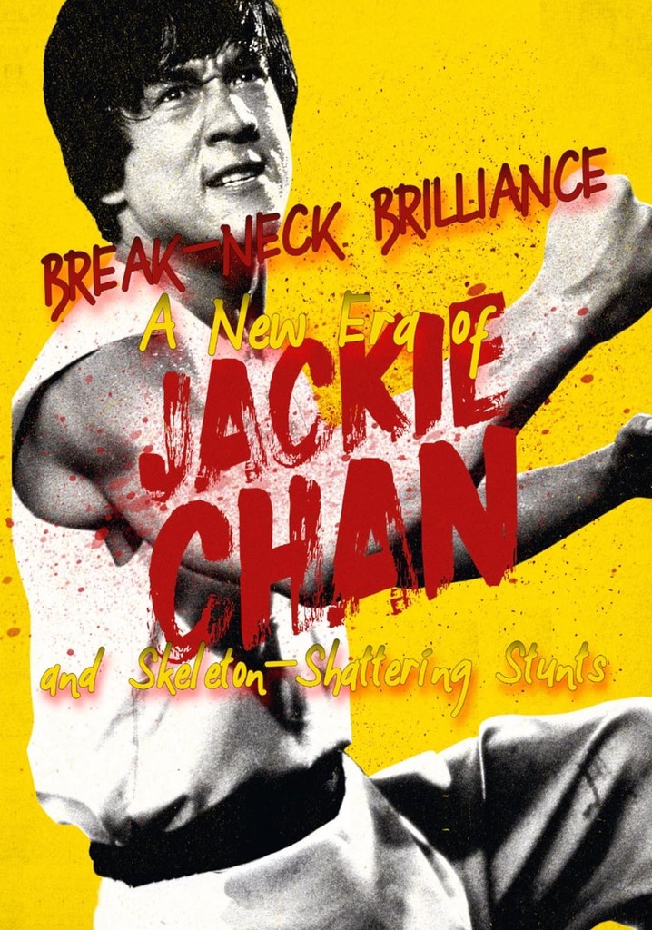 Break-Neck Brilliance: A New Era of Jackie Chan and Skeleton-Shattering Stunts
