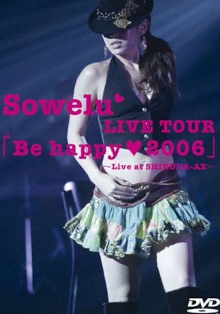 Sowelu LIVE TOUR「Be happy ♥ 2006」