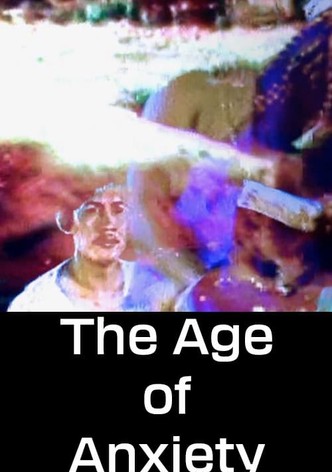 The Age of Anxiety
