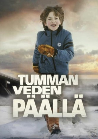 Tumman veden päällä