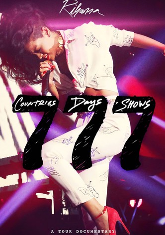 Rihanna 777 Documentary...7Countries7Days7Shows