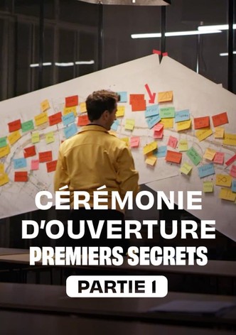 Cérémonie d'ouverture : premiers secrets - Partie 1