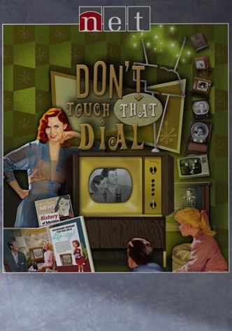Don't Touch That Dial