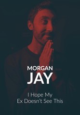 Morgan Jay - I Hope my Ex Doesn’t See This.