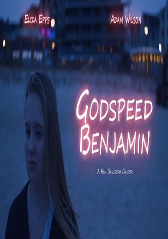 Godspeed Benjamin