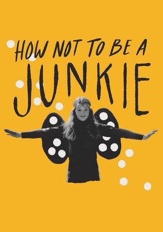 How Not to Be a Junkie