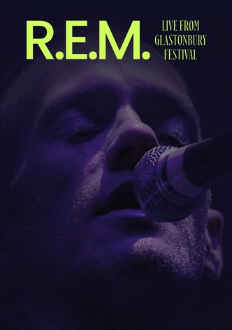 R.E.M.: Live from Glastonbury Festival