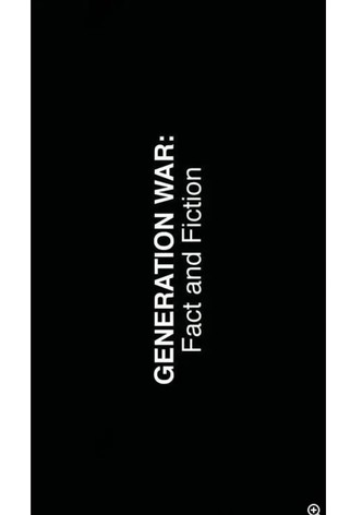 Generation War: Fact and Fiction