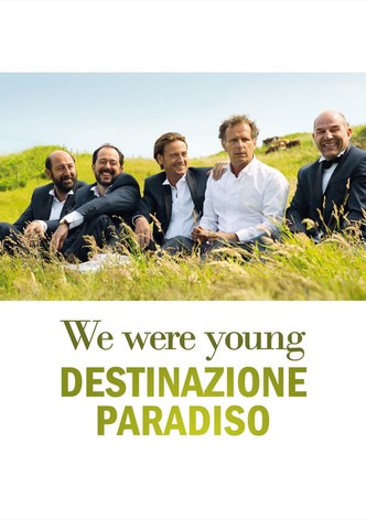 We Were Young - Destinazione paradiso