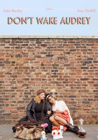 Don’t Wake Audrey