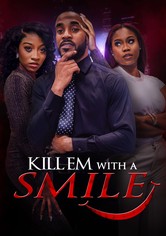 Kill em with a Smile
