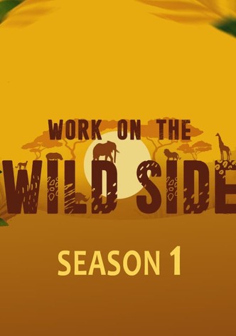 Work on the Wild Side - Season 1