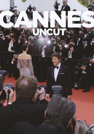 Cannes Uncut