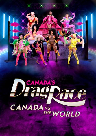 Canada's Drag Race: Canada vs the World