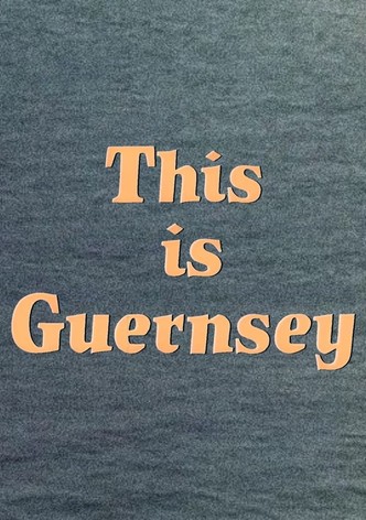 This Is Guernsey