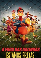 A Fuga das Galinhas: Estamos Fritas