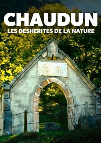 Chaudun, les déshérités de la nature