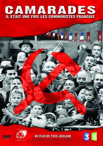Camarades, il était une fois les communistes français