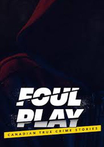 Foul Play: Canadian True Crime Stories