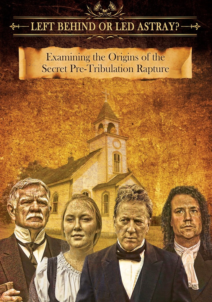 Left Behind or Led Astray?: Examining the Origins of the Secret Pre-Tribulation Rapture