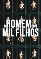 O Homem Com 1000 Filhos
