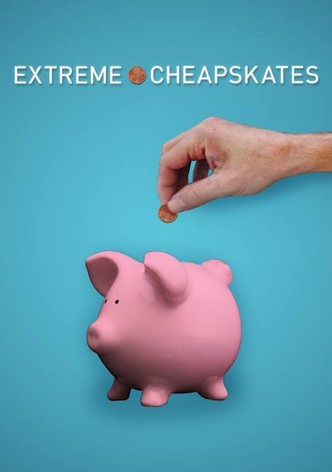 Extreme Cheapskates