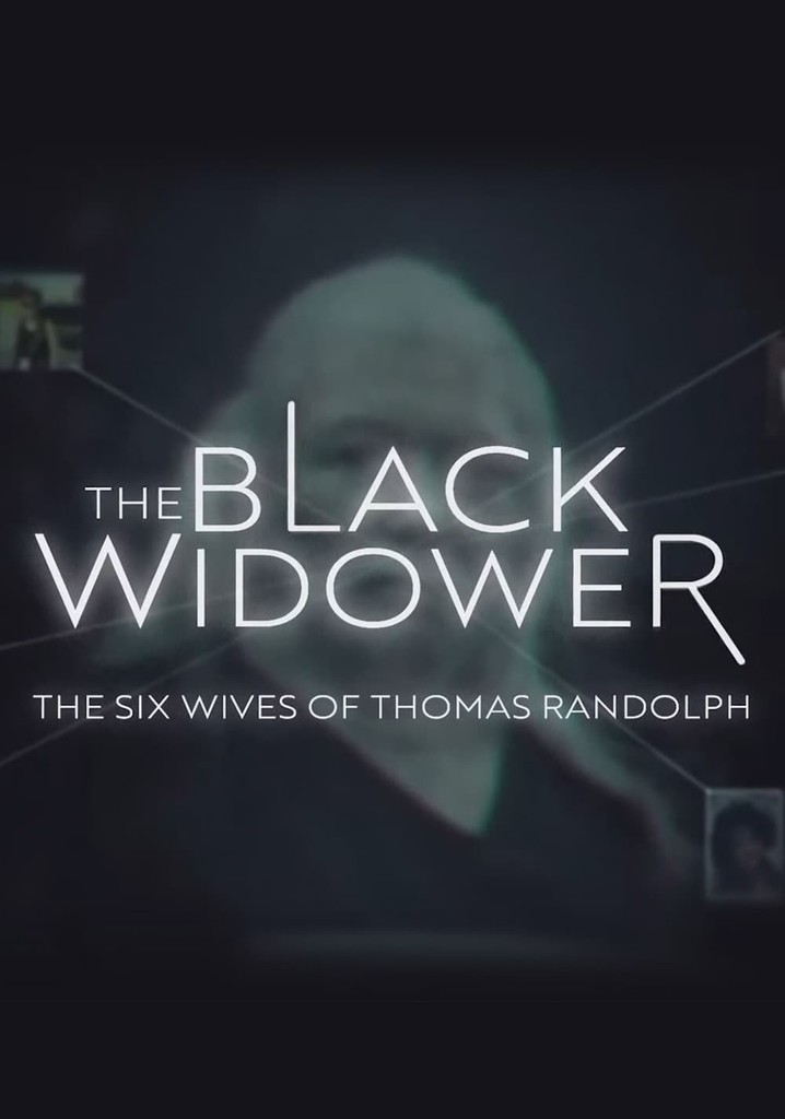 The Black Widower: The Six Wives of Thomas Randolph streaming The Black Widower: The Six Wives of Thomas Randolph streaming