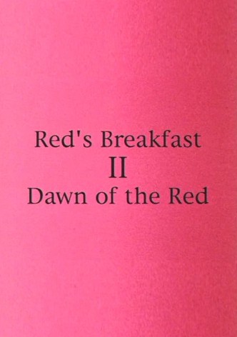 Red's Breakfast 2: Dawn Of The Red