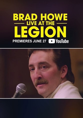Brad Howe: Live at the Legion