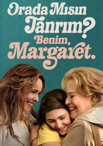 Orada Mısın Tanrım? Benim, Margaret