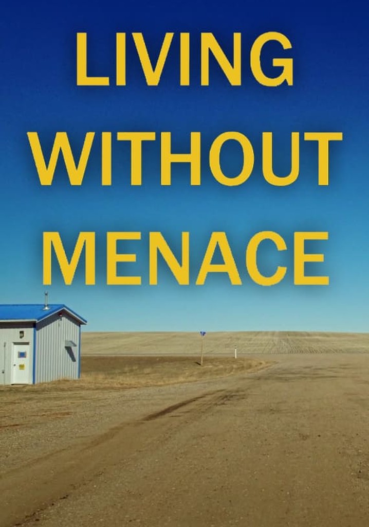 Living Without Menace