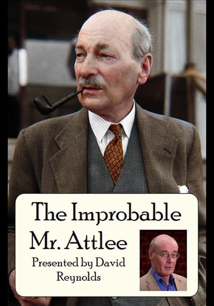 The Improbable Mr Attlee