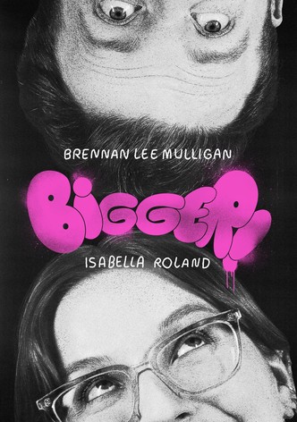 Bigger! With Brennan and Izzy