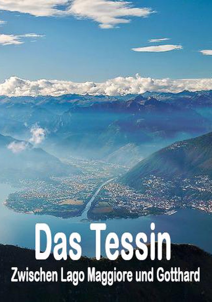 Das Tessin - Zwischen Lago Maggiore und Gotthard