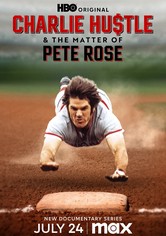 Charlie Hustle & the Matter of Pete Rose - Miniseries