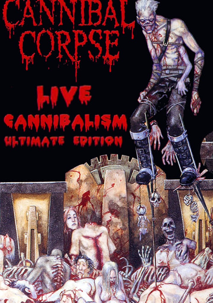 Cannibal Corpse: Live Cannibalism