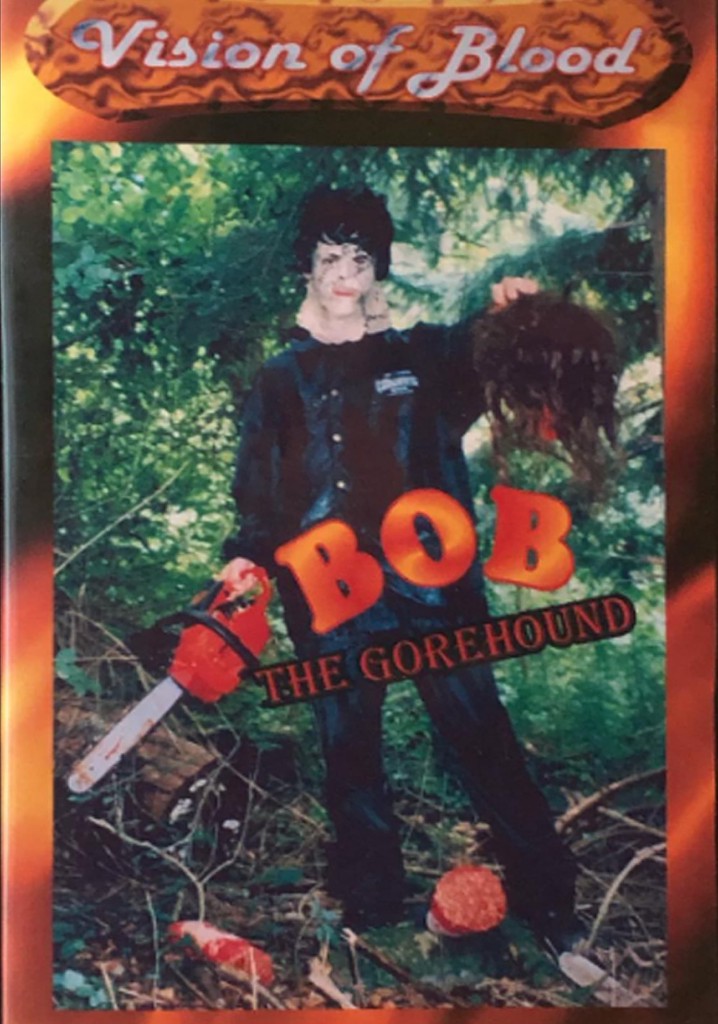 Bob The Gorehound