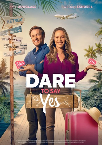 Dare to Say Yes