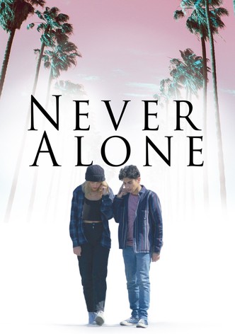 Never Alone