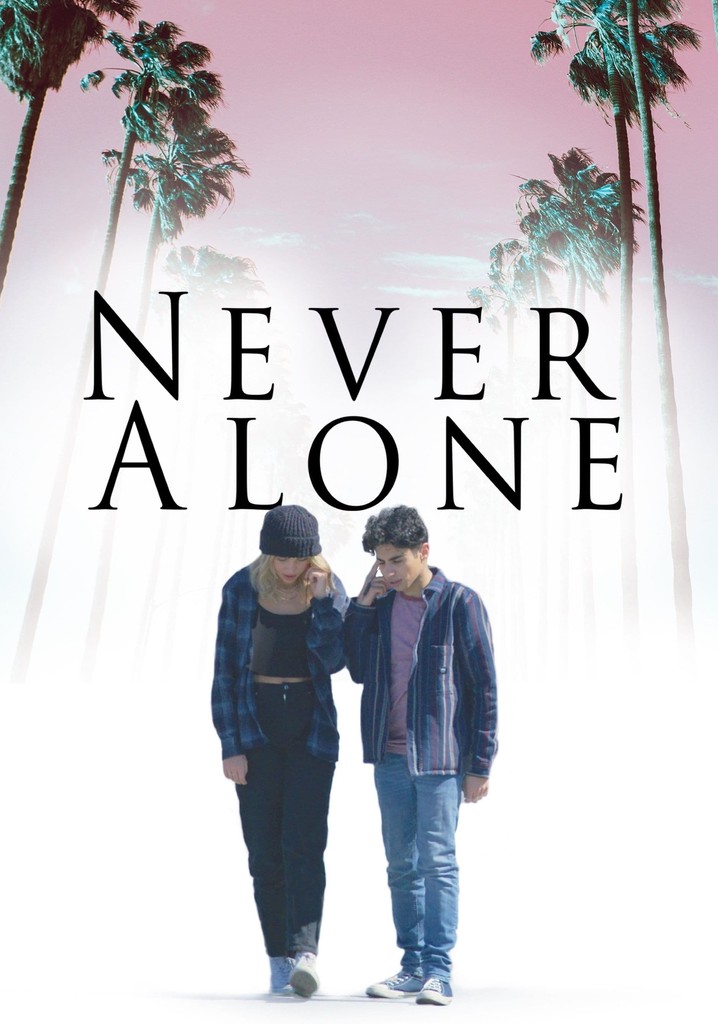 Never Alone