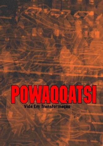 Powaqqatsi - A Vida em Transformação
