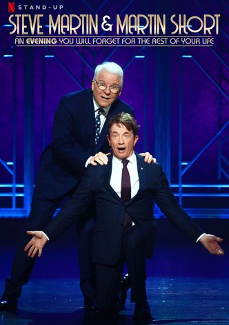Steve Martin and Martin Short: An Evening You Will Forget for the Rest of Your Life