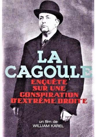 La Cagoule: Enquête sur une conspiration d'extrême-droite