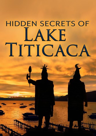 The Hidden Secrets of Lake Titicaca