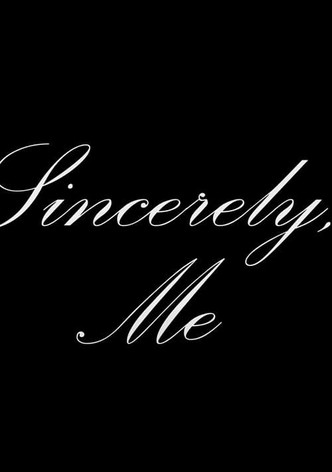 Sincerely, Me
